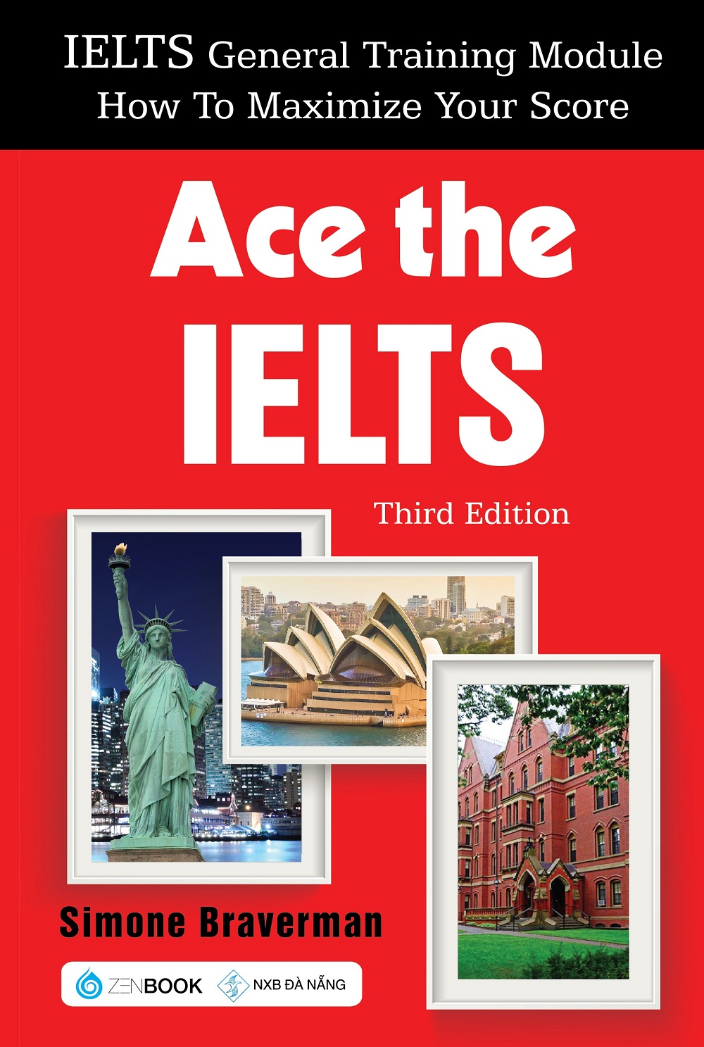 Ielts Academic Module – How To Maximize Your Score: Ace The IELTS - Third Edition