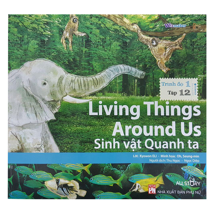 All Story - Sinh Vật Quanh Ta Trình Độ 1  - Song Ngữ Anh Việt