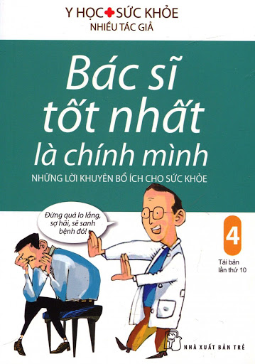 Bác Sĩ Tốt Nhất Là Chính Mình - Tập 4 (Tái Bản 2017)