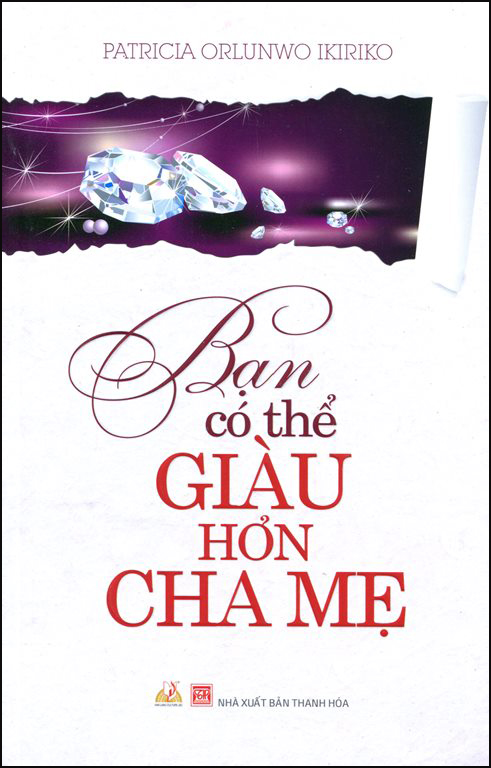 Bạn Có Thể Giàu Hơn Cha Mẹ