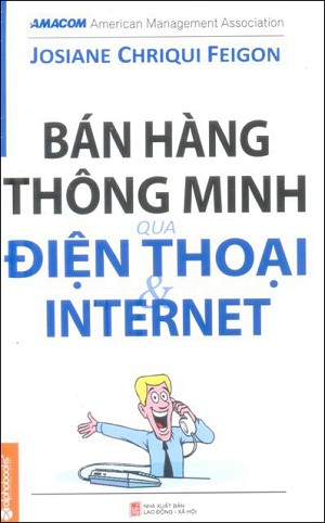 Bán Hàng Thông Minh Qua Điện Thoại Và Internet (Tái Bản)