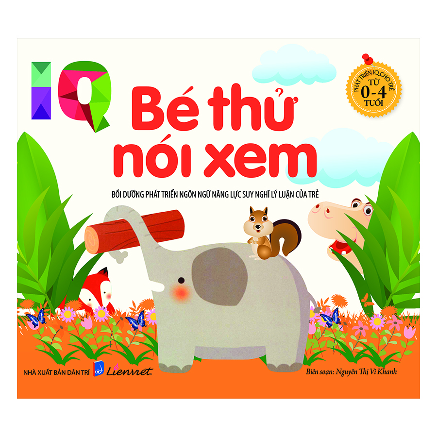 Phát Triển IQ Cho Trẻ Từ 0-4 tuổi - Bé Thử Nói Xem