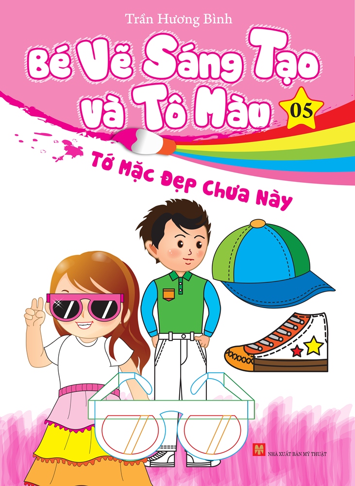 Bé Vẽ Sáng Tạo Và Tô Màu (Tập 5)