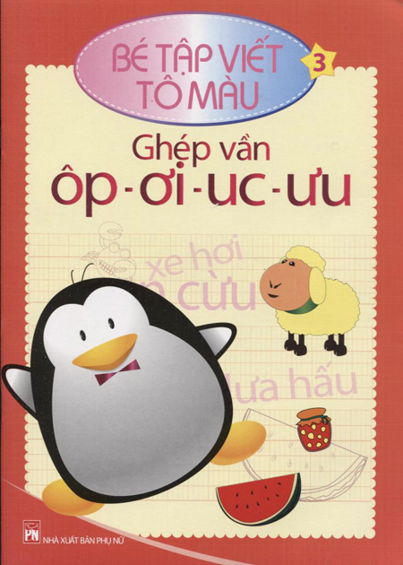 Bé Tập Viết - Tô Màu: Ghép Vần