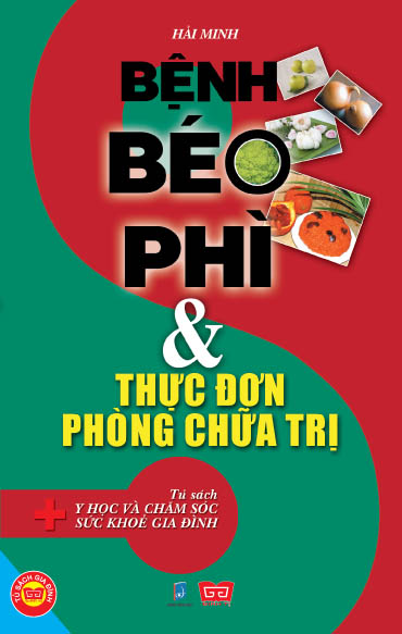 Bệnh Béo Phì Và Thực Đơn Phòng Chữa Trị (Tủ Sách Y Học Và Chăm Sóc Sức Khỏe Gia Đình)