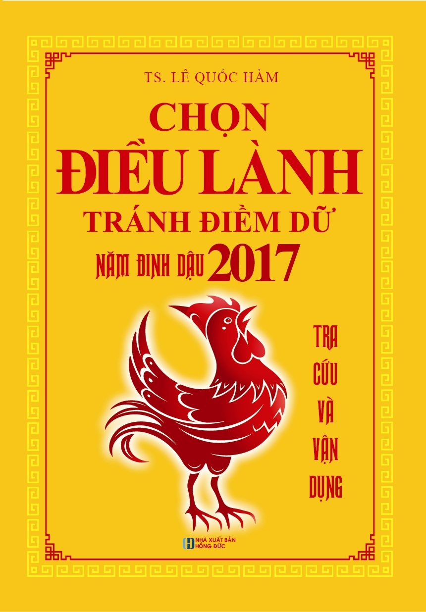 Chọn Điều Lành Tránh Điềm Dữ Năm Đinh Dậu (2017)