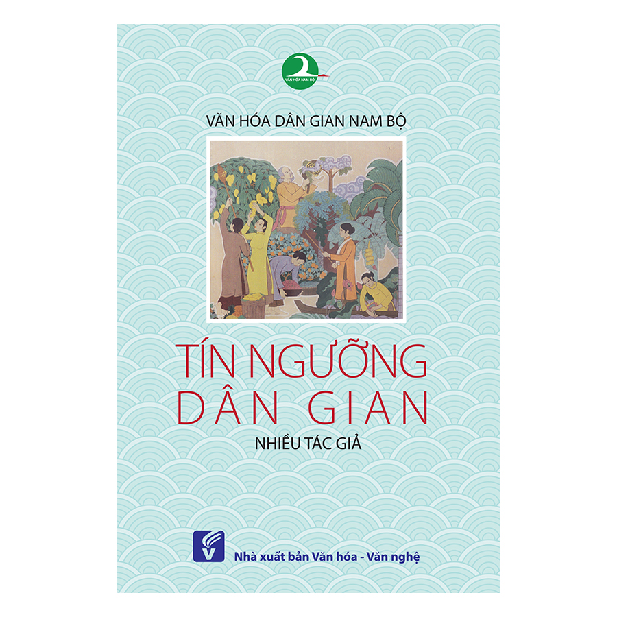 Văn Hóa Dân Gian Nam Bộ - Tín Ngưỡng Dân Gian