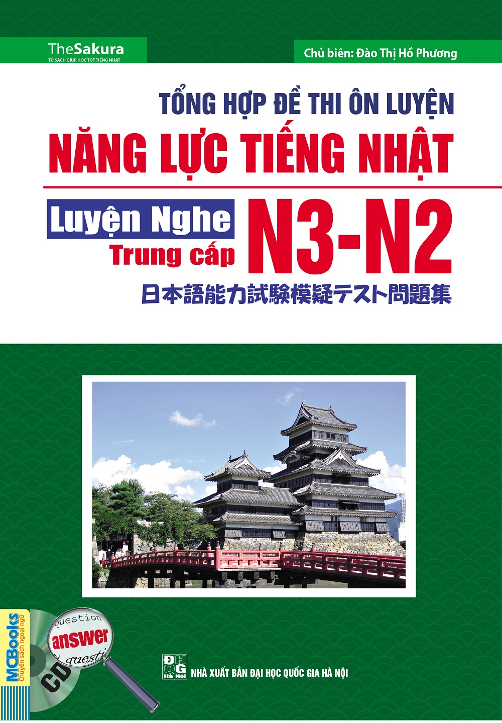 Tổng Hợp Đề Thi Năng Lực Tiếng Nhật N3 - N2: Luyện Nghe Trung Cấp (Kèm CD)