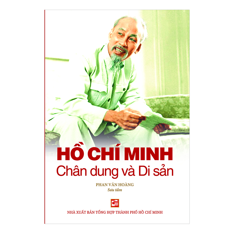 Hồ Chí Minh Chân Dung Và Di Sản