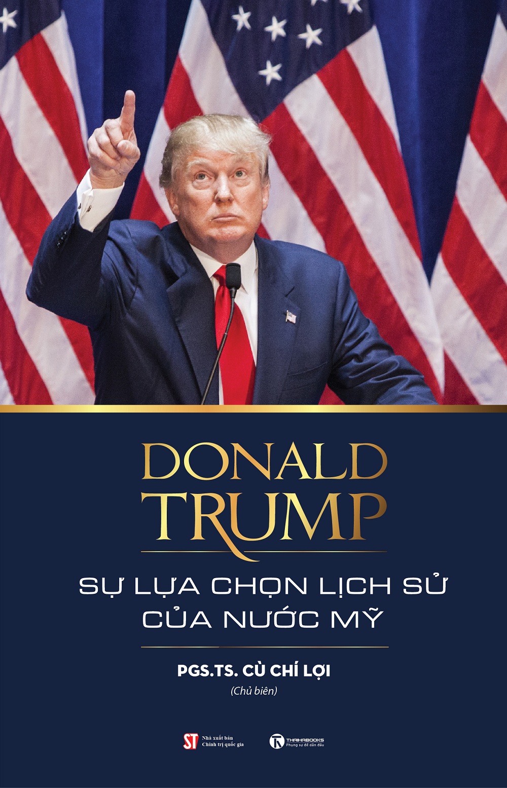 Donald Trump – Sự Lựa Chọn Lịch Sử Của Nước Mỹ