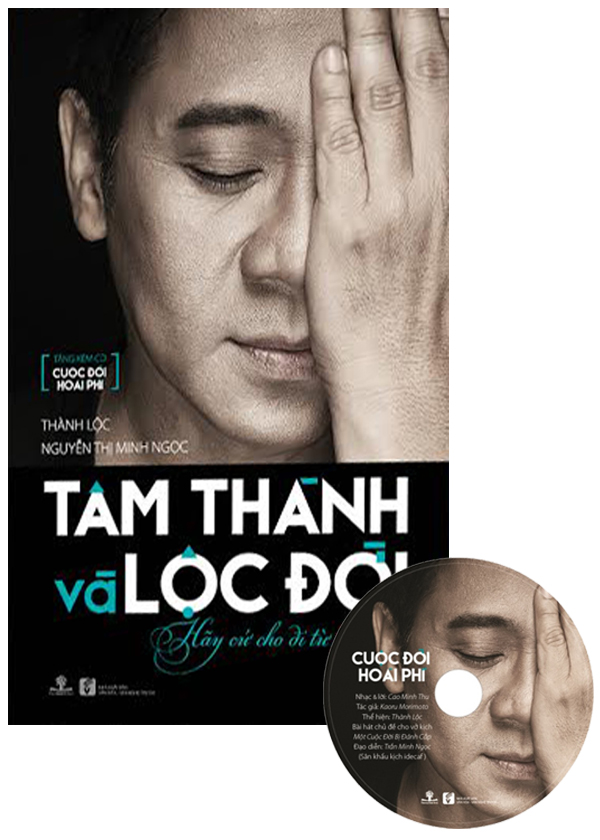 Tâm Thành Lộc Đời (Tặng Kèm CD Cuộc Đời Hoài Phí)