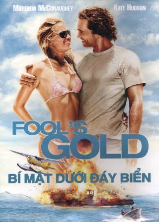 Bí Mật Dưới Đáy Biển - Fool'S Gold (DVD9)