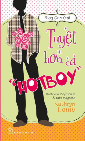 Blog Con Gái -Tuyệt Hơn Cả &amp;quot;Hot Boy&amp;quot;