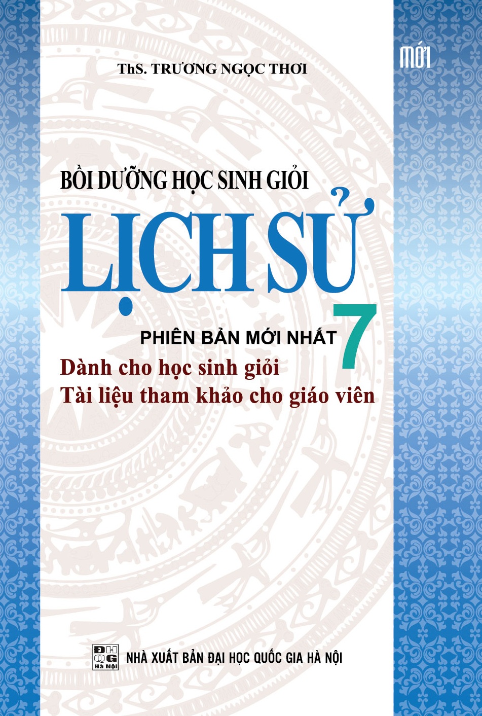 Bồi Dưỡng Học Sinh Giỏi Lịch Sử Lớp 7 (Tái Bản)