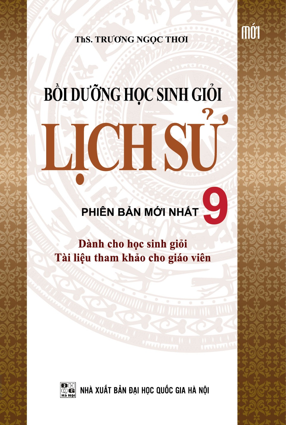 Bồi Dưỡng Học Sinh Giỏi Lịch Sử Lớp 9 (Tái Bản)