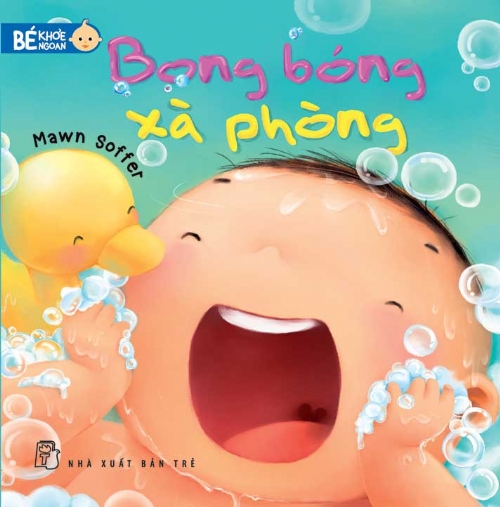 Bé Khỏe Ngoan - Bong Bóng Xà Phòng