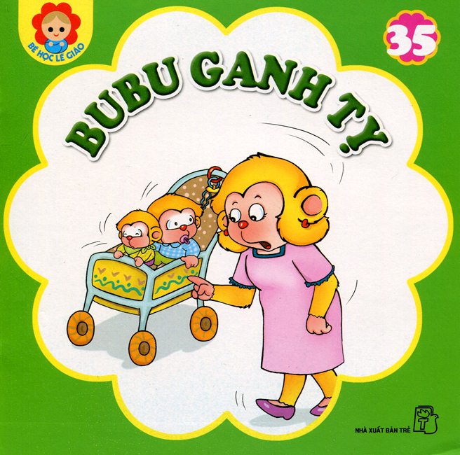 Bé Học Lễ Giáo - Bubu Tập 35 - Bubu Ganh Tỵ (Tái Bản)