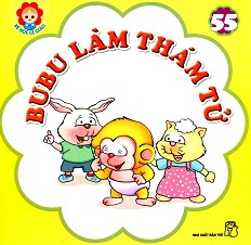 Bé Học Lễ Giáo - Bubu Tập 55: Bubu Làm Thám Tử