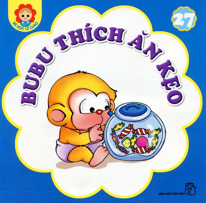 Bé Học Lễ Giáo - Bubu Tập 27: Thích Ăn Kẹo