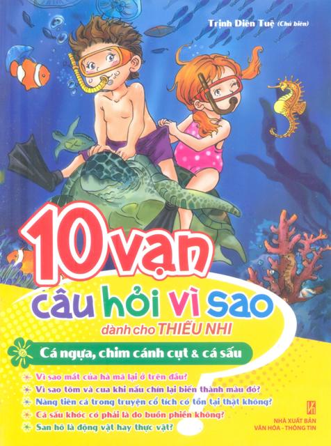 10 Vạn Câu Hỏi Vì Sao - Cá Ngựa, Chim Cánh Cụt &amp; Cá Sấu