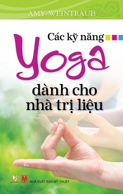 Các kỹ Năng Yoga Dành Cho Nhà Trị Liệu