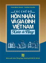 Các Chế Độ Hôn Nhân Và Gia Đình Việt Nam Xưa Và Nay