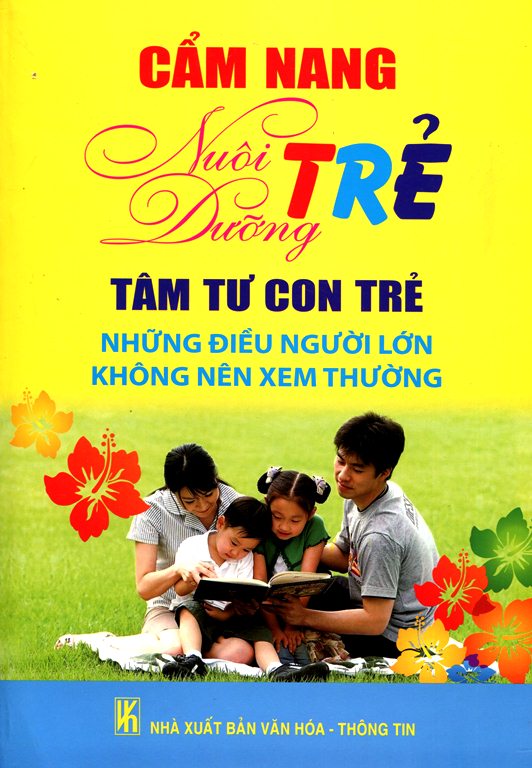 Cẩm Nang Nuôi Dưỡng Trẻ - Tâm Tư Con Trẻ