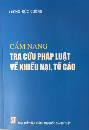 Cẩm Nang Tra Cứu Pháp Luật Về Khiếu Nại, Tố Cáo