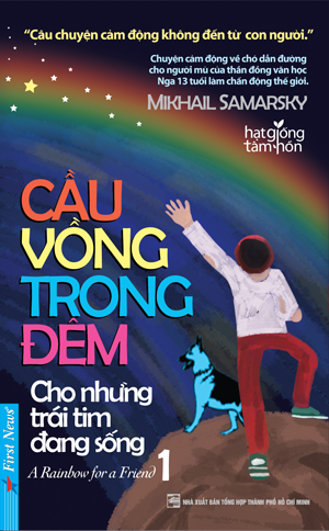 Cầu Vồng Trong Đêm 1 - Cho Những Trái Tim Đang Sống