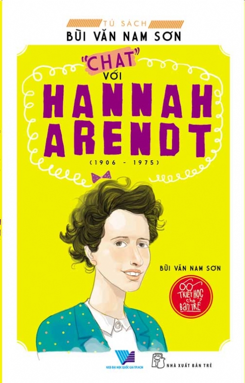 Tủ Sách Bùi Văn Nam Sơn - &quot;Chat&quot; Với Hannah Arendt