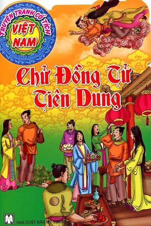 Truyện Tranh Cổ Tích Việt Nam - Chử Đồng Tử Tiên Dung (Tái Bản)