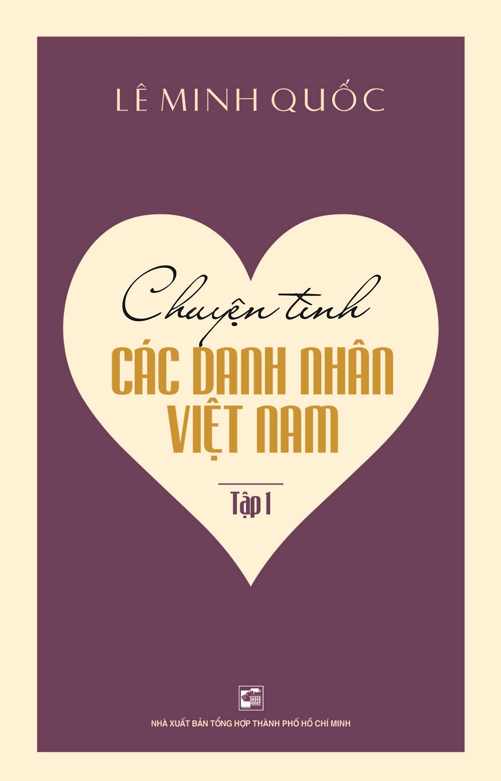 Chuyện Tình Các Danh Nhân Việt Nam (Tập 1)