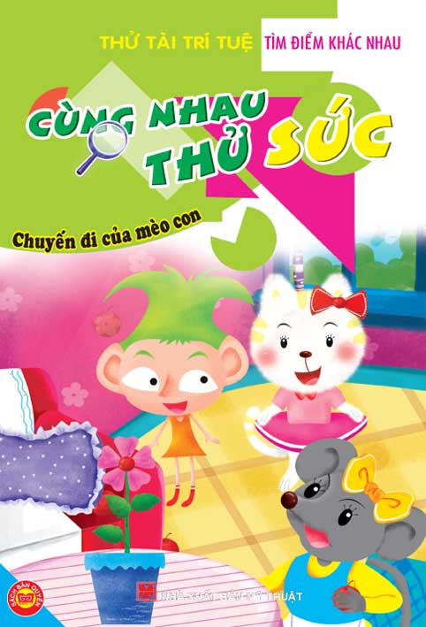 Cùng Nhau Thử Sức - Chuyến Đi Của Mèo Con (Bộ Sách Tìm Điểm Khác Nhau)