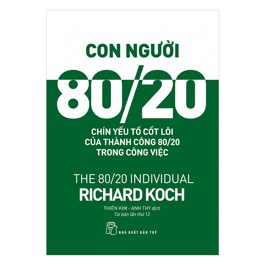 Con Người 80/20: 9 Yếu Tố Cốt Lõi Của Thành Công 80/20 Trong Công Việc