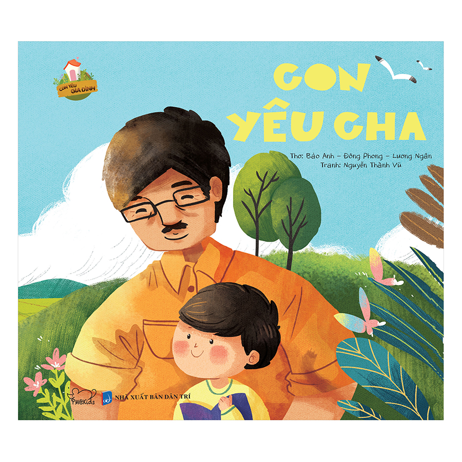 Tình Yêu Gia Đình - Con Yêu Cha (Song Ngữ Anh - Việt)