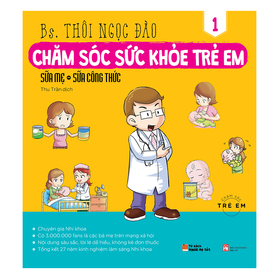 Chăm Sóc Sức Khỏe Trẻ Em (Tập 1): Sữa Mẹ, Sữa Công Thức