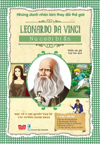 Những Danh Nhân Làm Thay Đổi Thế Giới - Leonardo da Vinci Nụ Cười Bí Ẩn