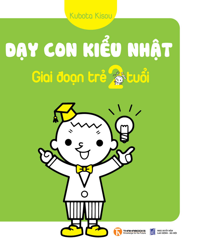 Dạy Con Kiểu Nhật - Giai Đoạn Trẻ 2 Tuổi