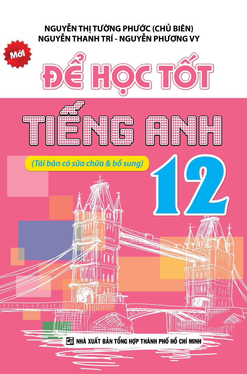 Để Học Tốt Tiếng Anh Lớp 12 (Tái Bản)