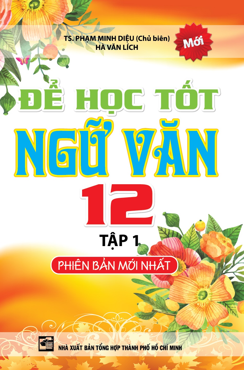 Để Học Tốt Ngữ Văn Lớp 12 (Tập 1) (Phiên Bản Mới Nhất)