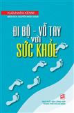 Đi Bộ - Vỗ Tay Với Sức Khỏe