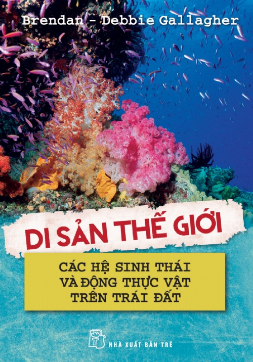 8934974125242,62_91118,66000,tiki.vn,Di-San-The-Gioi-Cac-He-Sinh-Thai-Va-Dong-Thuc-Vat-Tren-Trai-Dat-62_91118,Di Sản Thế Giới - Các Hệ Sinh Thái Và Động Thực Vật Trên Trái Đất Di Sản Thế Giới - Các Hệ Sinh Thái Và Động Thực Vật Trên Trái Đất