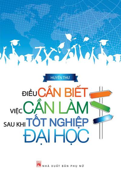 Điều Cần Biết Việc Cần Làm Sau Khi Tốt Nghiệp Đại Học