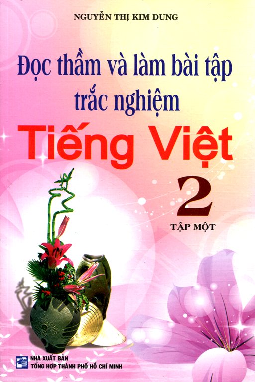 Đọc Thầm Và Làm Bài Tập Trắc Nghiệm Lớp 2 (Tập 1)