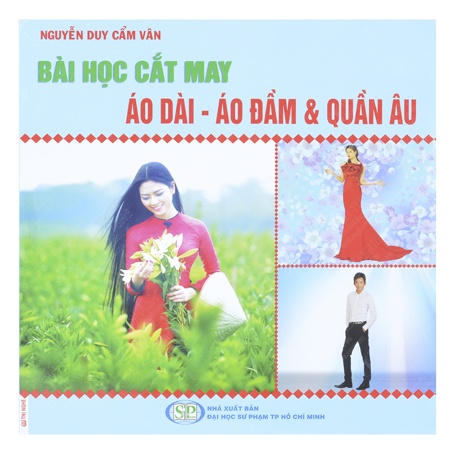 Bài Học Cắt May Áo Dài, Áo Đầm Và Quần Âu