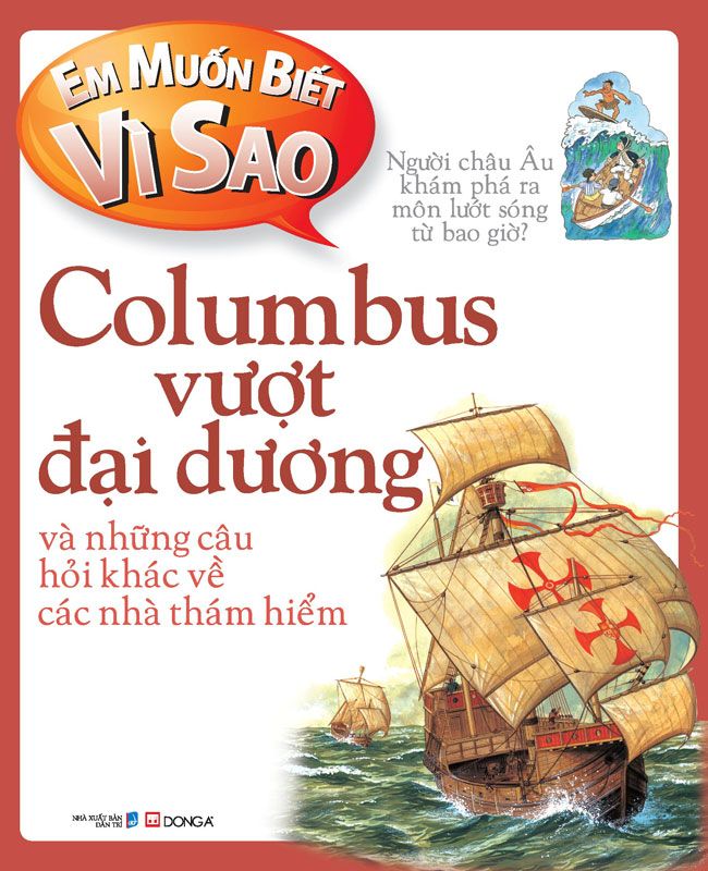 Em Muốn Biết Vì Sao: Columbus Vượt Đại Dương