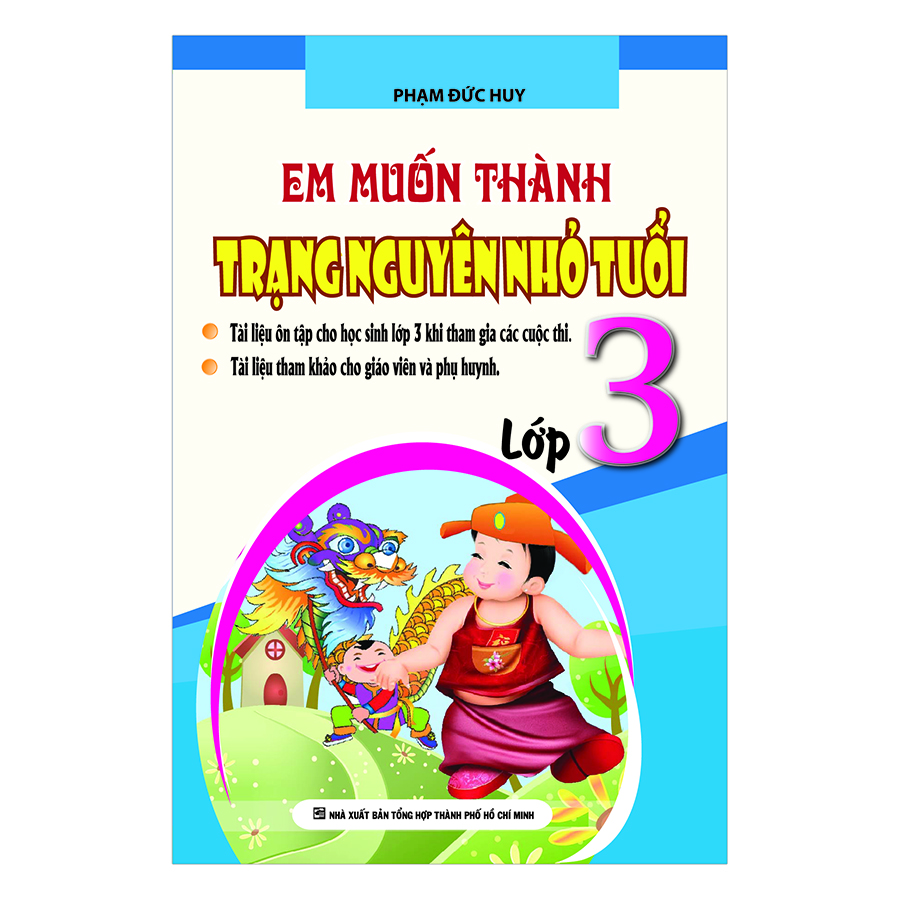 Em Muốn Thành Trạng Nguyên Nhỏ Tuổi (Lớp 3)