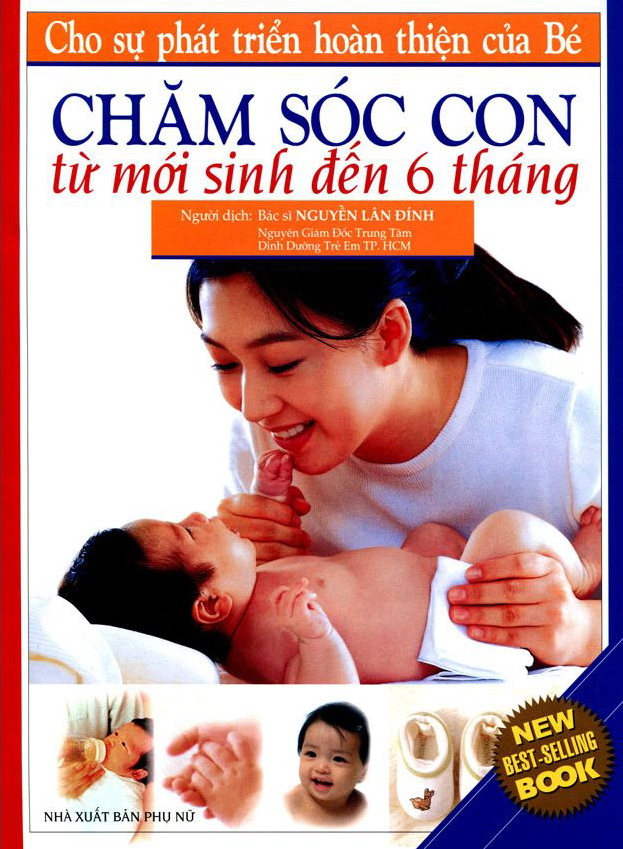 Chăm Sóc Con (Từ Sơ Sinh Đến 6 Tháng)