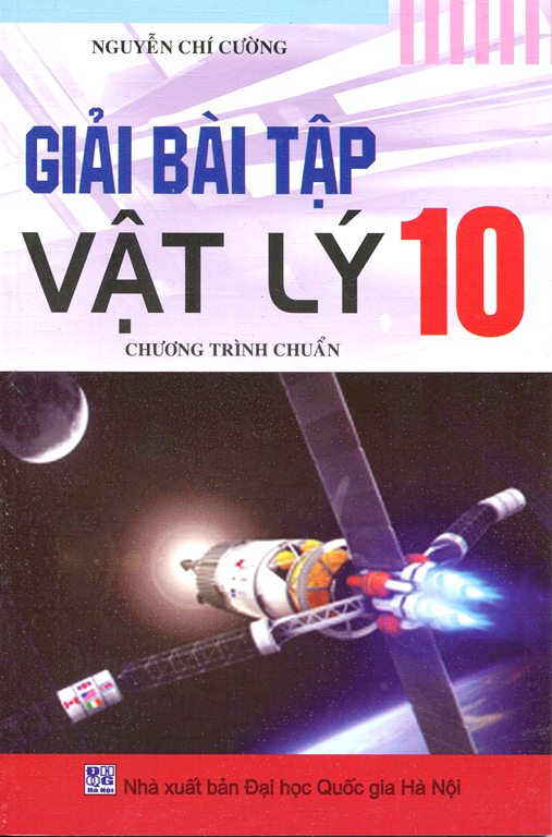 Giải Bài Tập Vật Lý Lớp 10 (Chương Trình Chuẩn) (Tái Bản)