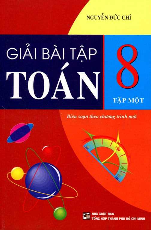 Giải Bài Tập Toán Lớp 8 (Tập 1) (Tái Bản)